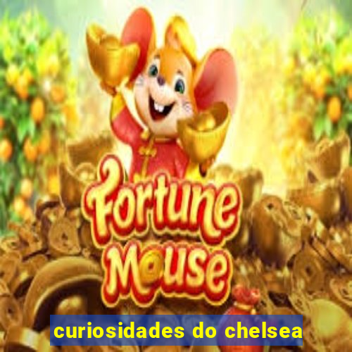 curiosidades do chelsea